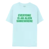 5845-CA.CS04v22-FT Everyone Is An Alien Somewhere - Light Blue Tee